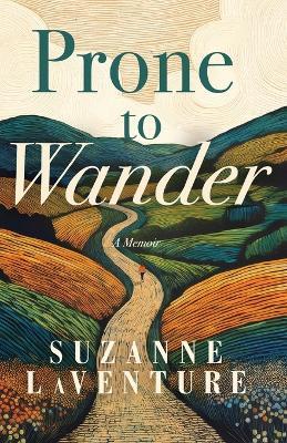 Prone to Wander - Suzanne Laventure - cover