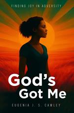 God's Got Me