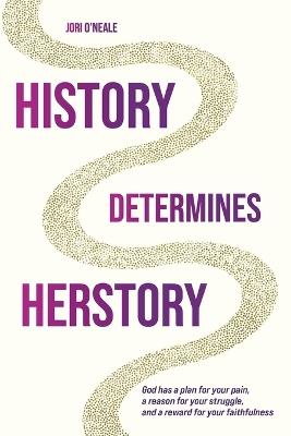 History Determines Herstory - 2nd Edition - Jori O'Neale - cover