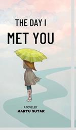 The Day I Met You