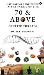 70 and Above: Genetic Threads
