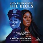 And Then Came the Blues
