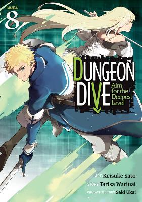 DUNGEON DIVE: Aim for the Deepest Level (Manga) Vol. 8 - Tarisa Warinai - cover