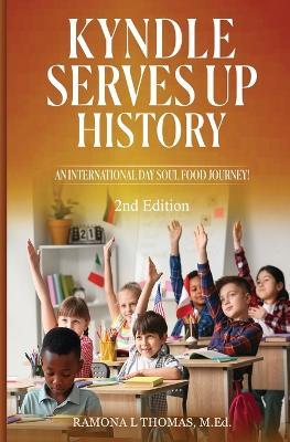Kyndle Serves Up History: An International Day Soul Food Journey - Ramona L Thomas - cover
