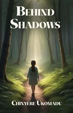 Behind Shadows