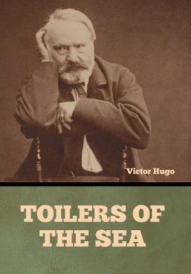 Toilers of the Sea - Victor Hugo - cover