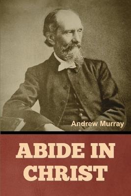 Abide In Christ - Andrew Murray - cover