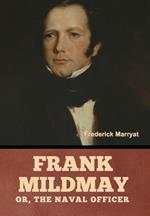 Frank Mildmay; Or, the Naval Officer