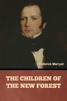 The Children of the New Forest - Frederick Marryat - cover