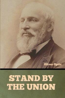Stand By the Union - Oliver Optic - cover
