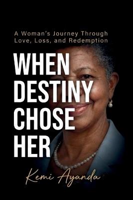When Destiny Chose Her - Kemi Esther Ayanda - cover