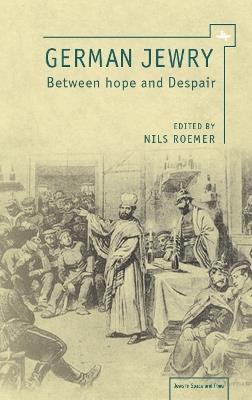 German Jewry: Between Hope and Despair - cover