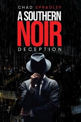 A Southern Noir: Deception - Chad Spradley - cover