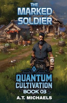 The Marked Soldier - A T Michaels,Michael Anderle - cover