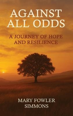 Against All Odds - Mary Fowler Simmons - cover