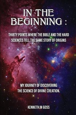 In The Beginning979-8-89795-726-2 - Kenneth M Goss - cover