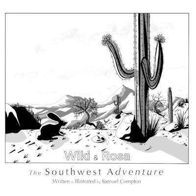 Wiki and Rosa "the Southwest Adventure" - Samuel T Compton - cover