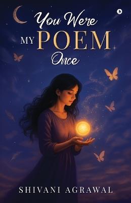 You were my poem once - Shivani Agrawal - cover