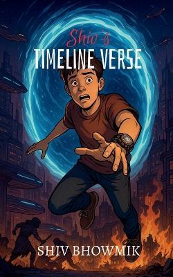 Shiv's Timeline Verse - Shiv Bhowmik - cover