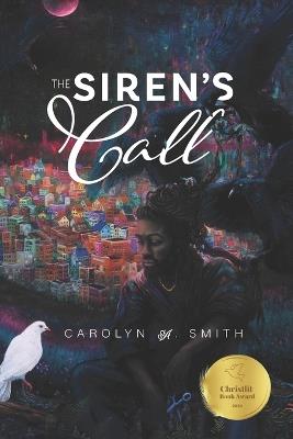 The Siren's Call: Loosely based/ Inspired by the Biblical story of Samson & Delilah - Carolyn A Smith - cover