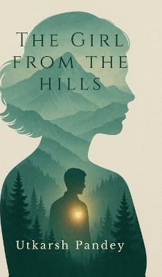 The girl from the hills - Utkarsh Pandey - cover