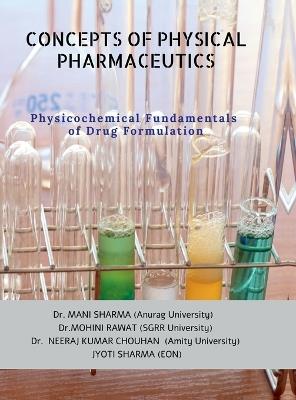 Concepts of Physical Pharmaceutics: Physicochemical Fundamentals of Drug Formulation - Jyoti Sharma - cover
