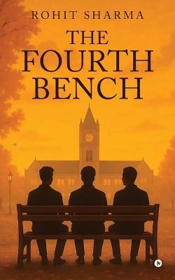 The Fourth Bench - Rohit Sharma - cover