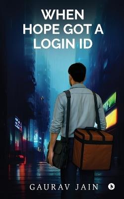 When Hope Got A Login ID - Gaurav Jain - cover