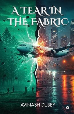 A Tear in the Fabric - Avinash Dubey - cover