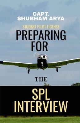 Preparing for the SPL Interview - Capt Shubham Arya - cover