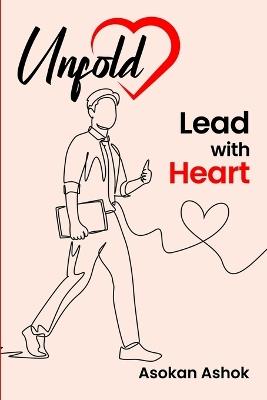 Unfold Lead With HEART - Ashok - cover