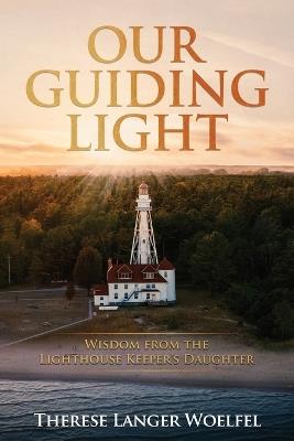 Our Guiding Light - Therese Langer Woelfel - cover