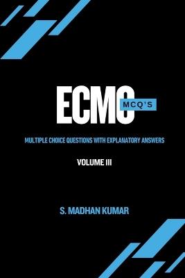 ECMO MCQ'S - Volume 3 - S Madhan Kumar - cover