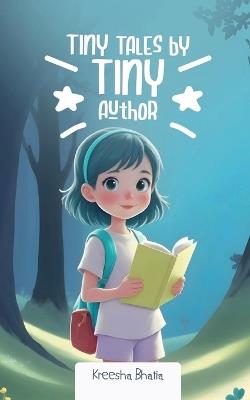 Tiny Tales by Tiny author - Kreesha Bhatia - cover