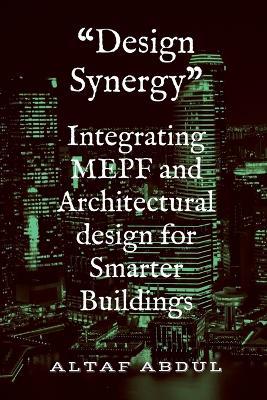 Integrating MEPF and Architectural design for Smarter Buildings: Choose your right design partner - Altaf Abdul - cover