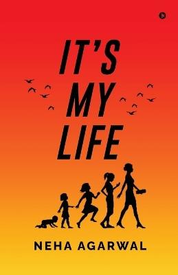 It's my life - Neha Agarwal - cover
