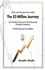 The $2 Million Journey: My Modest Success in the Financial Products Industry - A Path Anyone Can Follow