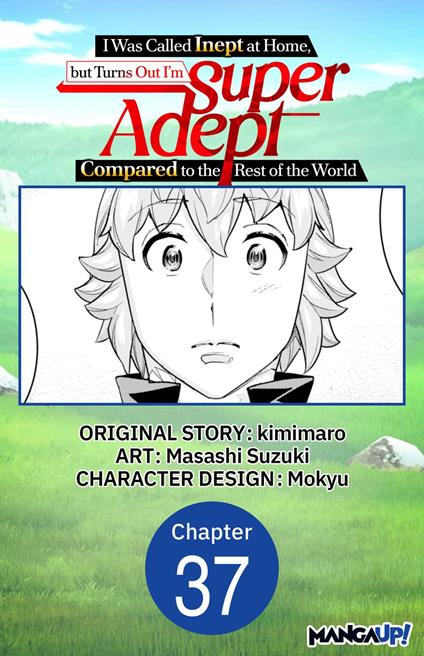 I Was Called Inept at Home, but Turns Out I'm Super Adept Compared to the Rest of the World #037