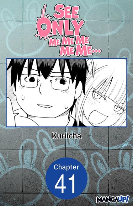 See Only Me Me Me Me Me.. #041