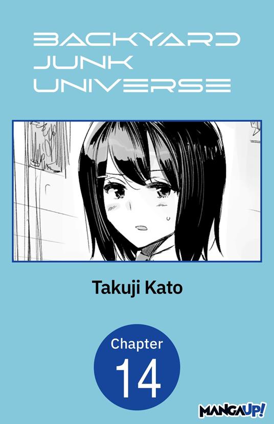 Backyard Junk Universe #014