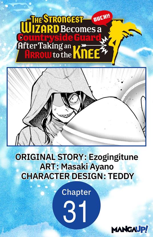 The Strongest Wizard Becomes a Countryside Guard After Taking an Arrow to the Knee #031