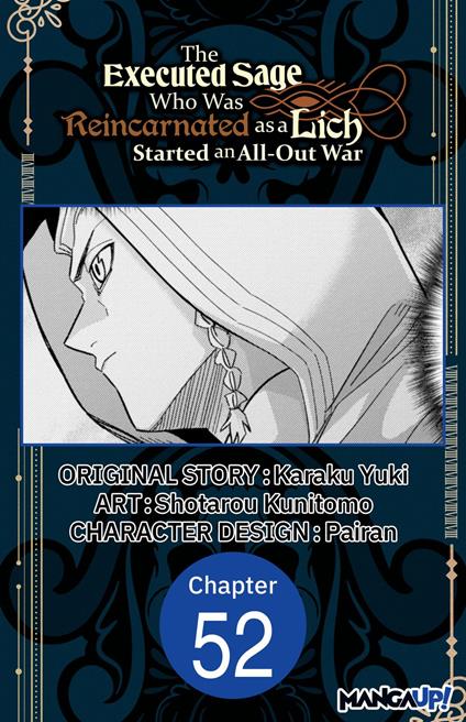 The Executed Sage Who Was Reincarnated as a Lich Started an All-Out War #052