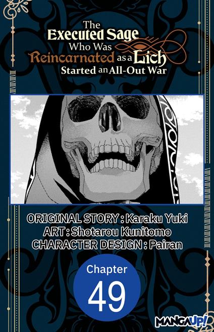 The Executed Sage Who Was Reincarnated as a Lich Started an All-Out War #049