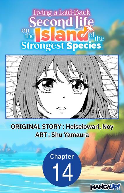 Living a Laid-Back Second Life on the Island of the Strongest Species #014