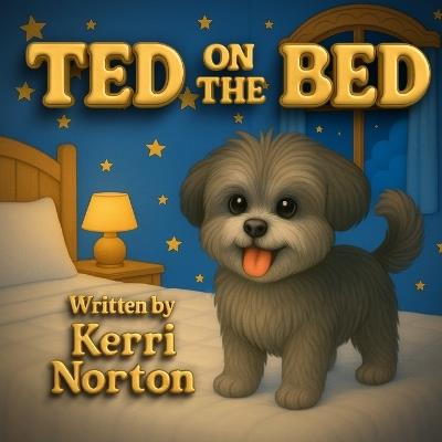 Ted on the Bed - Kerri Norton Busbee - cover