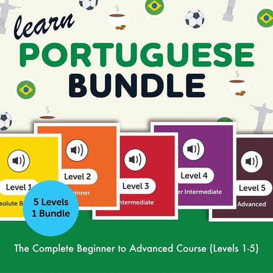 Learn Portuguese Bundle - The Complete Beginner to Advanced Course (Levels 1-5)
