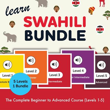 Learn Swahili Bundle - The Complete Beginner to Advanced Course (Levels 1-5)