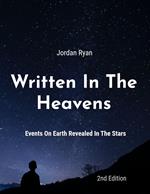 Written in the Heavens: Events on Earth Revealed in the Stars