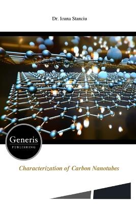 Characterization of Carbon Nanotubes - Ioana Stanciu - cover