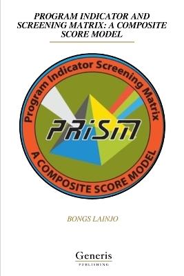 Program Indicator and Screening Matrix: A Composite Score Model - Bongs Lainjo - cover